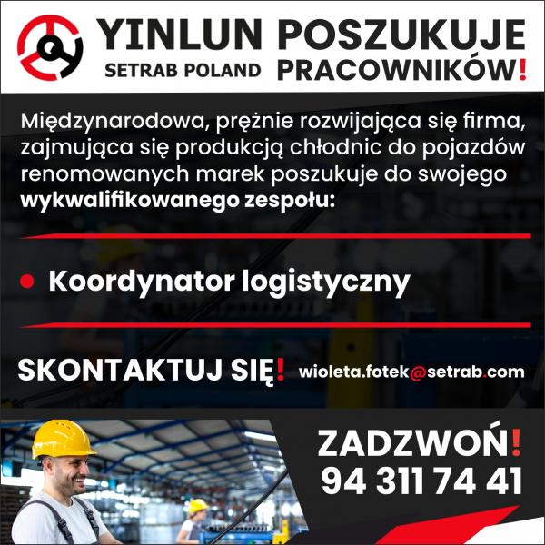 Yinlun Setrab Poszukuje Pracowników - Koordynator logistyczny