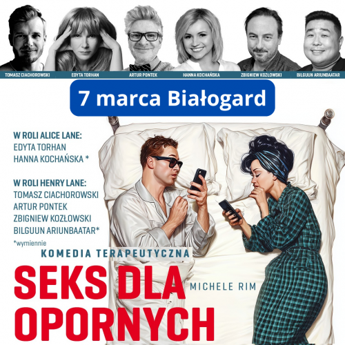 „Seks dla opornych” hitowa komedia teatralna w Białogardzie już 7 marca!  
